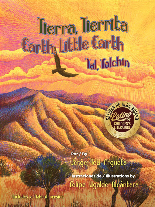 Title details for Tierra, Tierrita / Earth, Little Earth by Jorge Argueta - Available